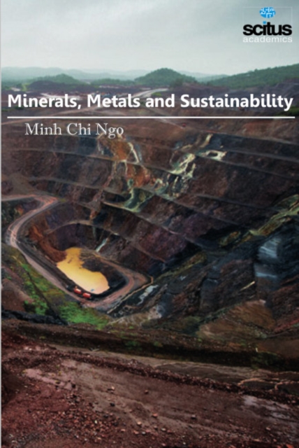 Minerals, Metals & Sustainability, Hardback Book