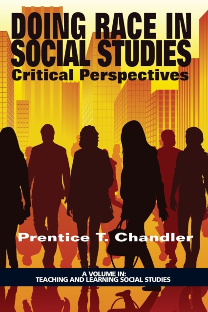 Doing Race in Social Studies : Critical Perspectives, Paperback / softback Book