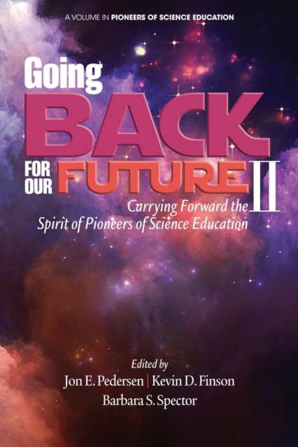 Going Back for Our Future II : Carrying Forward the Spirit of Pioneers of Science Education, Paperback / softback Book