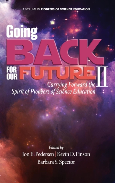 Going Back for Our Future II : Carrying Forward the Spirit of Pioneers of Science Education, Hardback Book