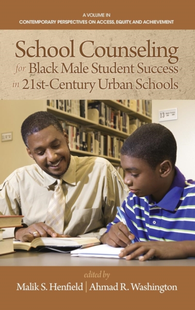 School Counseling for Black Male Student Success in 21st Century Urban Schools, Hardback Book