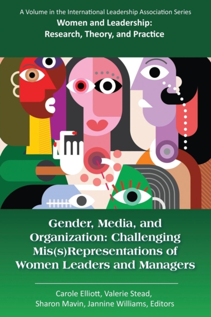 Gender, Media, and Organization : Challenging Mis(s)Representations of Women Leaders and Managers, Paperback / softback Book