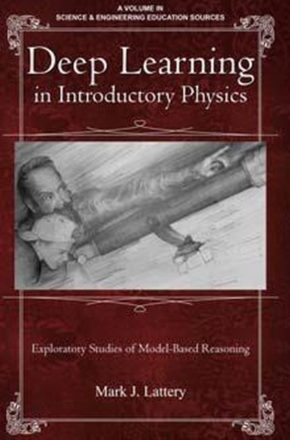 Deep Learning in Introductory Physics : Exploratory Studies of Model Based Reasoning, Hardback Book