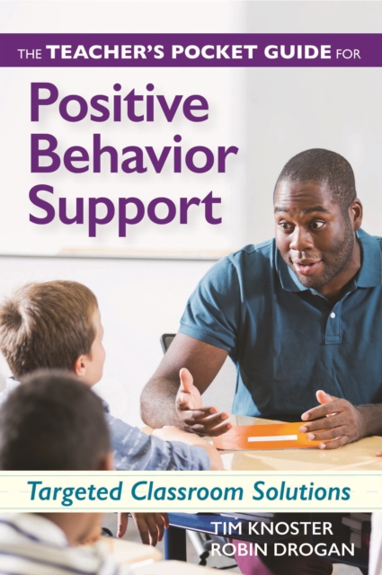 The Teacher's Pocket Guide for Positive Behavior Support : Targeted Classroom Solutions, PDF eBook