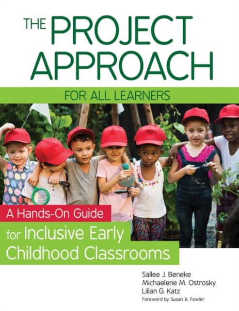 The Project Approach for all Learners : A Hands-On Guide for Inclusive Early Childhood Classrooms, Paperback / softback Book