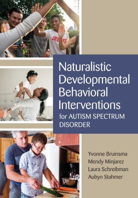 Naturalistic Developmental Behavioral Interventions for Autism Spectrum Disorder, PDF eBook