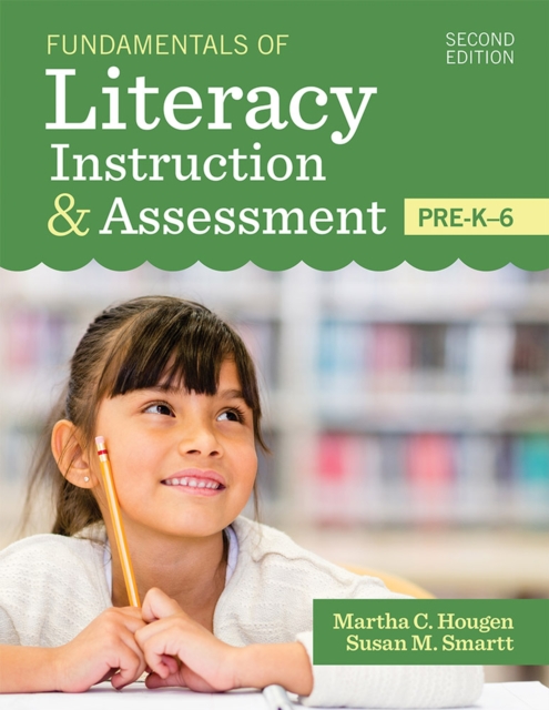 Fundamentals of Literacy Instruction & Assessment, Pre-K-6, Hardback Book
