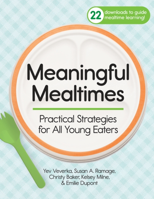 Mealtime Matters : Feeding Routines and Strategies for All Young Children, Paperback / softback Book