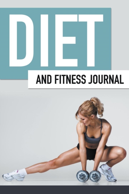 Diet And Fitness Journal, Paperback / softback Book