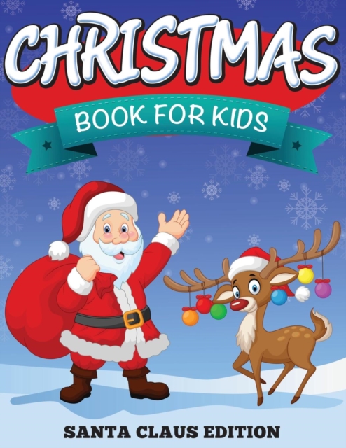 Christmas Book for Kids : Santa Claus Edition, Paperback / softback Book