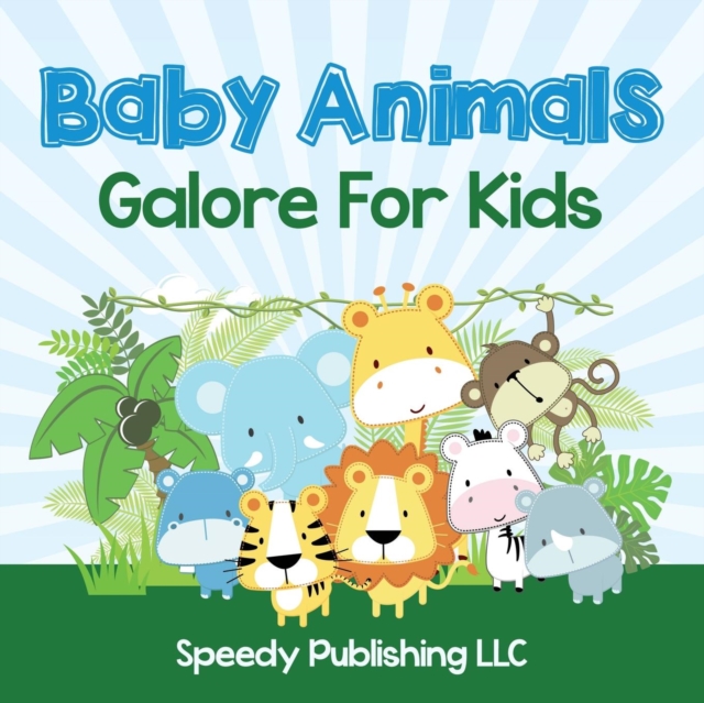Baby Animals Galore For Kids, Paperback / softback Book