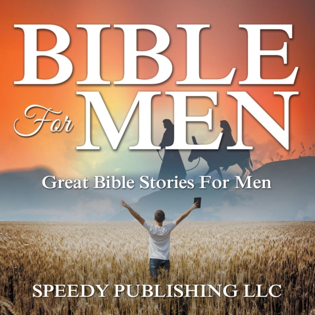 Bible For Men : Great Bible Stories For Men, Paperback / softback Book
