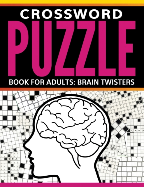 Crossword Puzzle Book for Adults : Brain Twisters, Paperback / softback Book