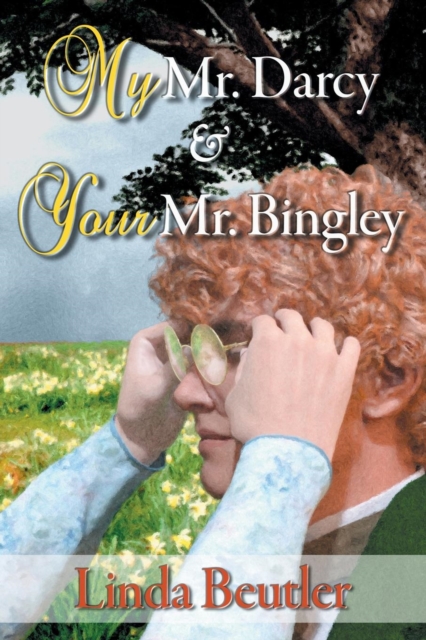 My Mr. Darcy & Your Mr. Bingley, Paperback / softback Book