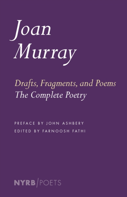 Drafts, Fragments, And Poems, Paperback / softback Book