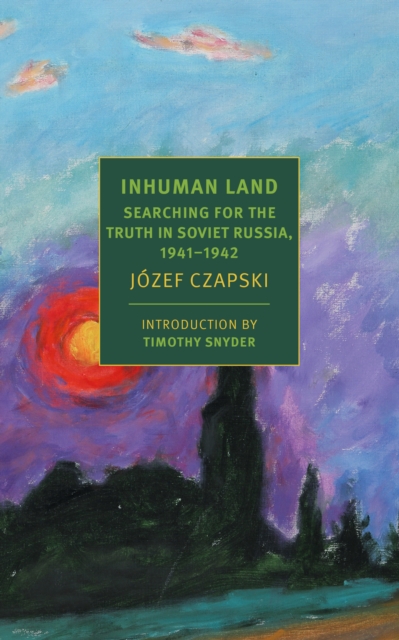 Inhuman Land : Searching for the Truth in Soviet Russia, 1941-1942, Paperback / softback Book