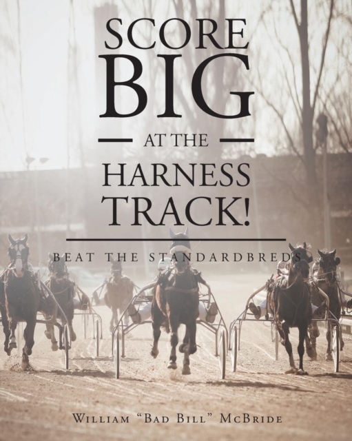 Score Big At The Harness Track!, Paperback / softback Book