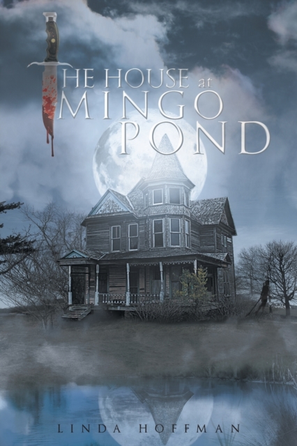 The House at Mingo Pond, Paperback / softback Book