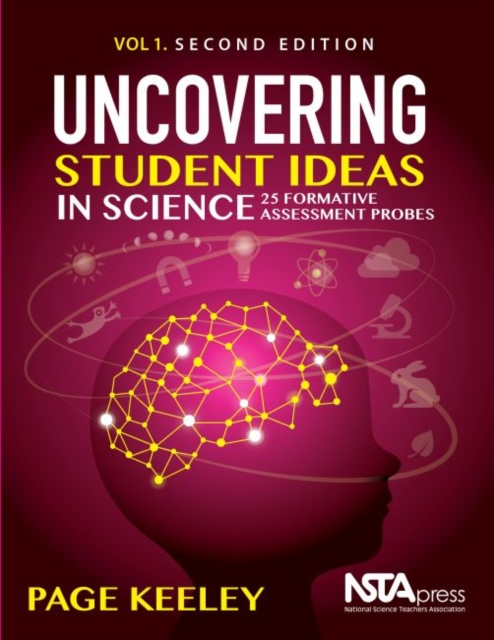 Uncovering Student Ideas in Science, Volume 1 : 25 Formative Assessment Probes, Paperback / softback Book