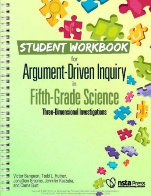Student Workbook for Argument-Driven Inquiry in Fifth-Grade Science : Three-Dimensional Investigations, Paperback / softback Book