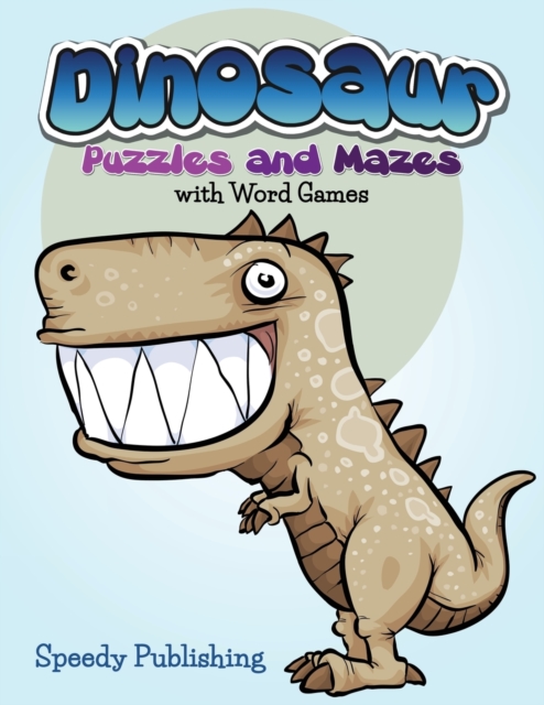 Dinosaur Puzzles and Mazes with Word Games, Paperback / softback Book