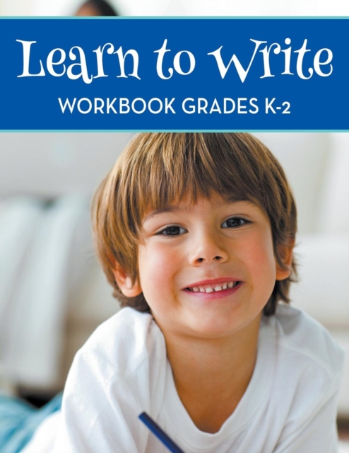 Learn To Write Workbook Grades K-2, Paperback / softback Book