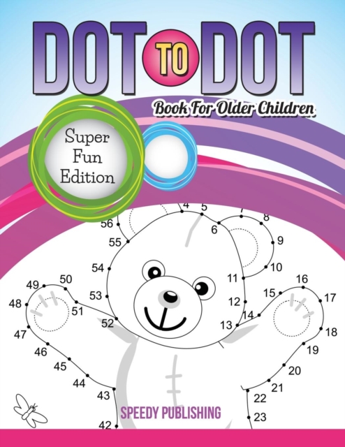 Dot to Dot Book for Older Children : Super Fun Edition, Paperback / softback Book