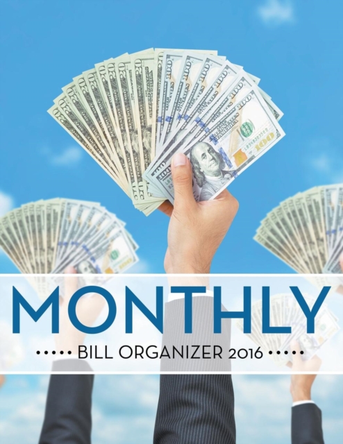 Monthly Bill Organizer 2016, Paperback / softback Book