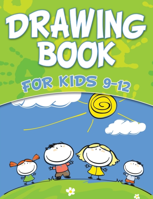 Drawing Book For Kids 9-12, Paperback / softback Book