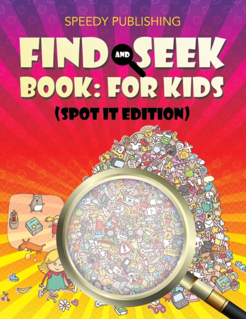 Find and Seek Book : For Kids (Spot It Edition), Paperback / softback Book