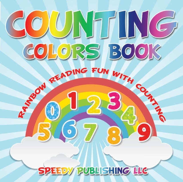Counting Colors Book : Rainbow Reading Fun With Counting, Paperback / softback Book