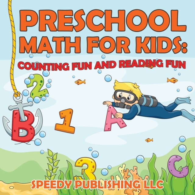 Preschool Math For Kids : Counting Fun and Reading Fun, Paperback / softback Book