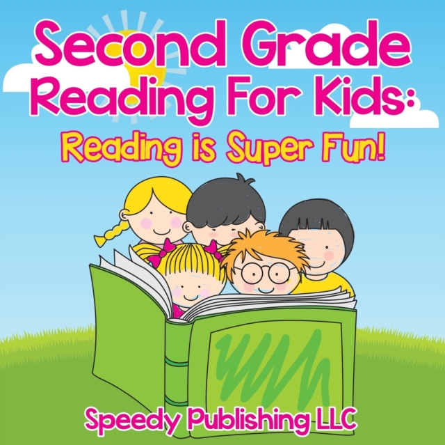 Second Grade Reading For Kids : Reading is Super Fun!, Paperback / softback Book