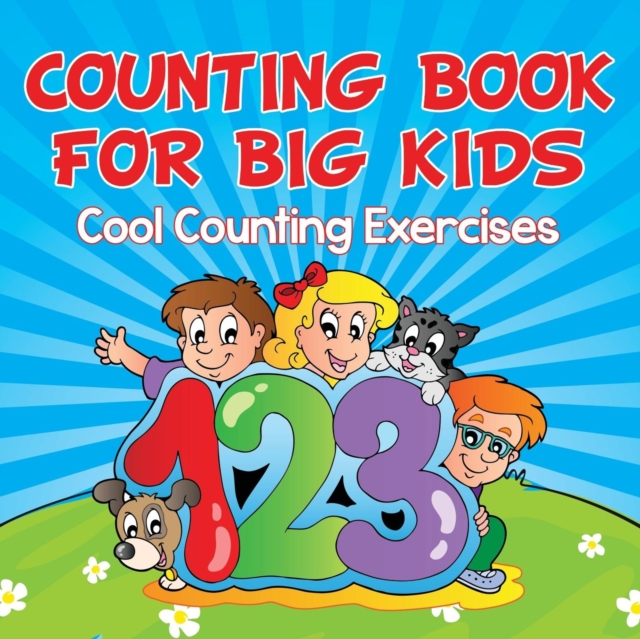 Counting Book for Big Kids : Cool Counting Exercises, Paperback / softback Book