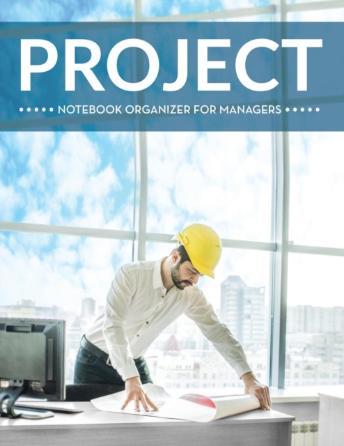 Project Notebook Organizer For Managers, Paperback / softback Book