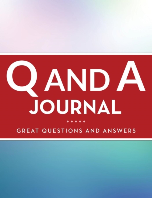 Q And A Journal (Great Questions And Answers), Paperback / softback Book