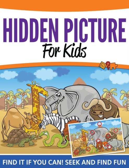 Hidden Pictures for Kids : Find It If You Can! Seek and Find Fun, Paperback / softback Book