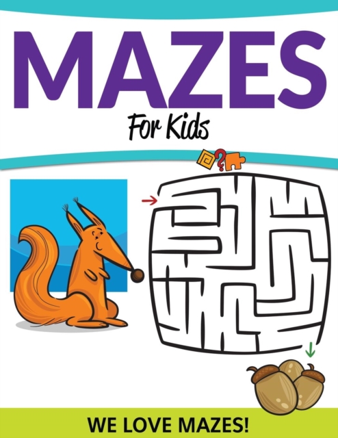 Mazes for Kids : We Love Mazes!, Paperback / softback Book