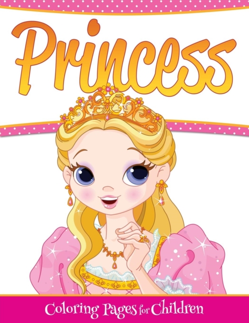 Princess Coloring Pages for Children, Paperback / softback Book