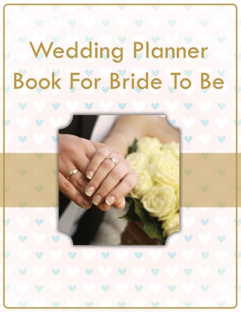 Wedding Planner Book For Bride To Be, Paperback / softback Book