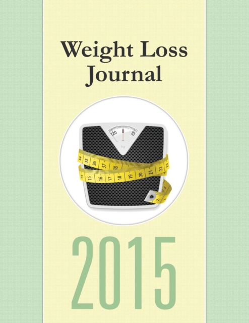 Weight Loss Journal 2015, Paperback / softback Book