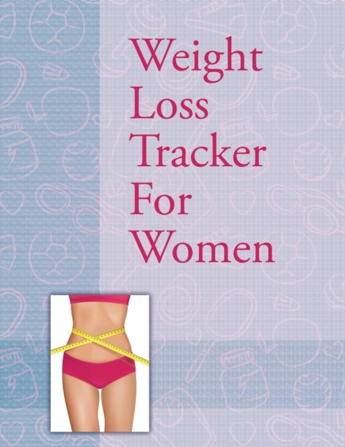 Weight Loss Tracker for Women, Paperback / softback Book