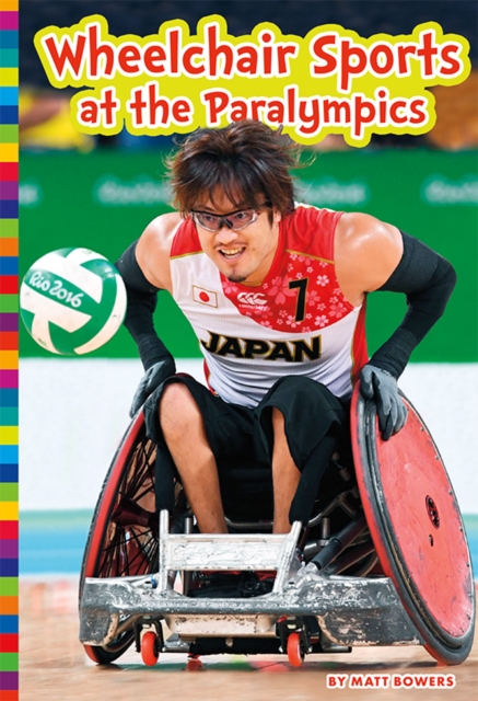Wheelchair Sports at the Paralympics : Paralympic Sports, Paperback / softback Book