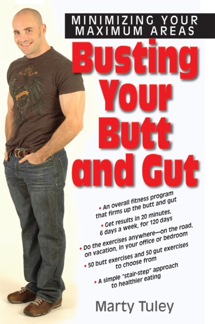 Busting Your Butt and Gut : Minimizing Your Maximum Areas, Hardback Book