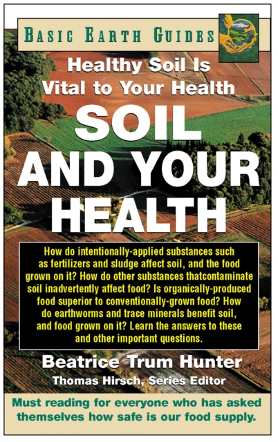 Soil and Your Health : Healthy Soil Is Vital to Your Health, Hardback Book