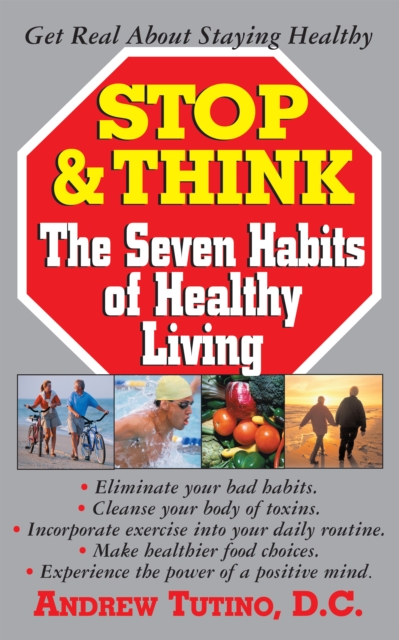 Stop & Think : The Seven Habits of Healthy Living, Hardback Book