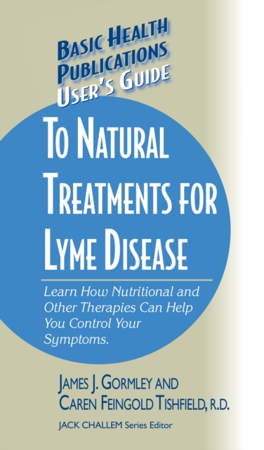 User's Guide to Natural Treatments for Lyme Disease, Hardback Book