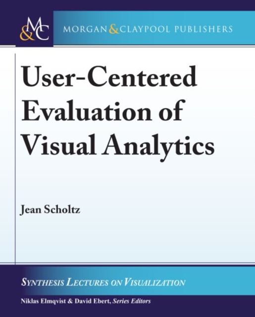 User-Centered Evaluation of Visual Analytics, Paperback / softback Book