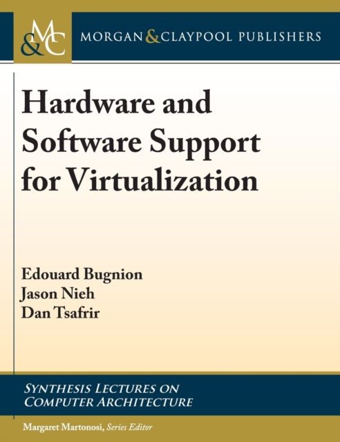 Hardware and Software Support for Virtualization, Hardback Book
