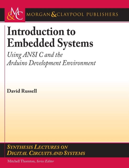 Introduction to Embedded Systems : Using ANSI C and the Arduino Development Environment, Hardback Book